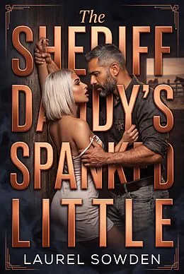 E-Book (epub) The Sheriff Daddy's Spanked Little von Laurel Sowden