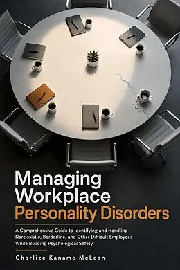 E-Book (epub) Managing Workplace Personality Disorders von Charlize Kaname McLean