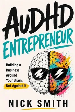 E-Book (epub) AuDHD Entrepreneur von Nick Smith