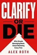 E-Book (epub) Clarify or Die von Alex Roth