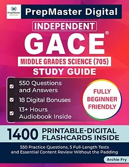 E-Book (epub) Independent GACE Middle Grades Science (705) Study Guide von Archie Fry, PrepMaster Digital