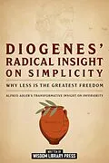 E-Book (epub) Diogenes' Radical Insight On Simplicity von Wisdom Library Press