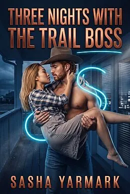 E-Book (epub) Three Nights With the Trail Boss von Sasha Yarmark