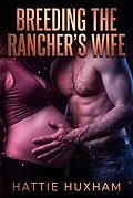 E-Book (epub) Breeding the Rancher's Wife von Hattie Huxham