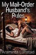 E-Book (epub) My Mail-Order Husband's Rules von Araminta Lunstad