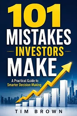 E-Book (epub) 101 Mistakes Investors Make von Tim Brown