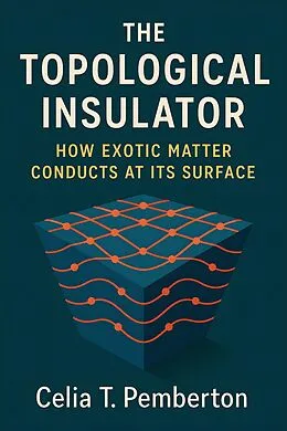 E-Book (epub) The Topological Insulator von Celia T. Pemberton