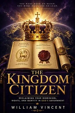 E-Book (epub) The Kingdom Citizen von William Vincent