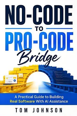E-Book (epub) No-Code to Pro-Code Bridge von Tom Johnson