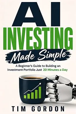E-Book (epub) AI Investing Made Simple von Tim Gordon