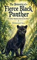 E-Book (epub) The Bravery of a Fierce Black Panther von Mohammed Ayya