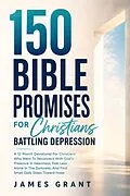 E-Book (epub) 150 Bible Promises for Christians Battling Depression von James Grant