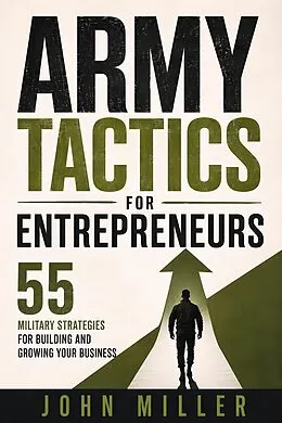 E-Book (epub) Army Tactics for Entrepreneurs von John Miller
