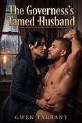 E-Book (epub) The Governess's Tamed Husband von Gwen Tarrant