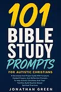 E-Book (epub) 101 Bible Study Prompts for Autistic Christians von Jonathan Green
