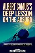 E-Book (epub) Albert Camus' Deep Lesson On The Absurd von London Academy Library