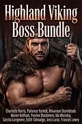 E-Book (epub) Highland Viking Boss Bundle von Charlotte Harris, Frances Lowry, Patience Yarholt