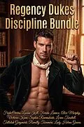 E-Book (epub) Regency Dukes Discipline Bundle von Frida Owens, Lady Helena Graves, Louisa Kell