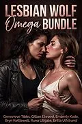 E-Book (epub) Lesbian Wolf Omega Bundle von Genevieve Tibbs, Gillian Elwood, Emberly Kade