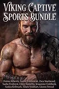 E-Book (epub) Viking Captive Sports Bundle von Fenna Aldwick, Astrid Coldmarsh, Zara Steelwood