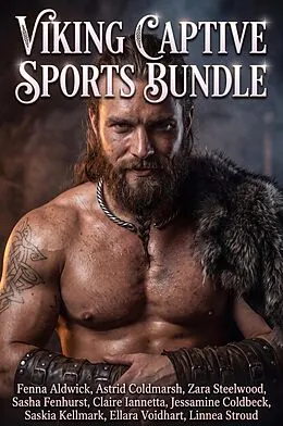 E-Book (epub) Viking Captive Sports Bundle von Fenna Aldwick, Astrid Coldmarsh, Zara Steelwood