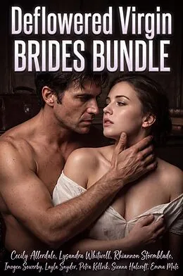 E-Book (epub) Deflowered Virgin Brides Bundle von Cecily Allerdale, Lysandra Whitwell, Rhiannon Stormblade