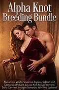 E-Book (epub) Alpha Knot Breeding Bundle von Jessamine Wulfe, Vivienne Aspara, Sable Fenn