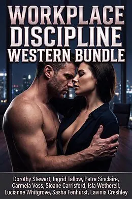 E-Book (epub) Workplace Discipline Western Bundle von Dorothy Stewart, Ingrid Tallow, Petra Sinclaire