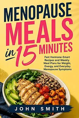 E-Book (epub) Menopause Meals in 15 Minutes von John Smith