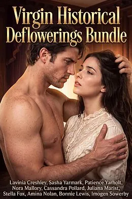 E-Book (epub) Virgin Historical Deflowerings Bundle von Lavinia Creshley, Imogen Sowerby, Sasha Yarmark