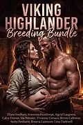 E-Book (epub) Viking Highlander Breeding Bundle von Ellara Voidhart, Lena Darkwell, Araminta Huxthorpe