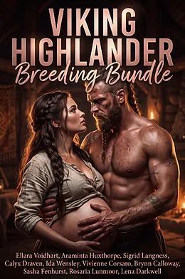 E-Book (epub) Viking Highlander Breeding Bundle von Ellara Voidhart, Lena Darkwell, Araminta Huxthorpe