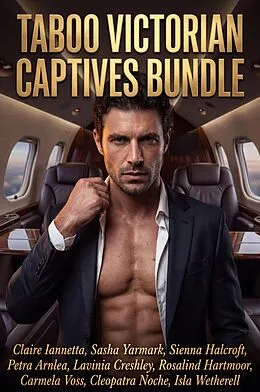 E-Book (epub) Taboo Victorian Captives Bundle von Claire Iannetta, Sasha Yarmark, Sienna Halcroft