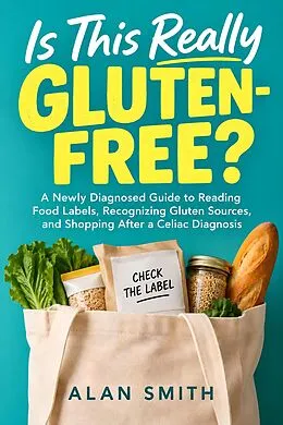 E-Book (epub) Is This Really Gluten Free? von Alan Smith