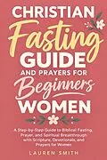 E-Book (epub) Christian Fasting Guide and Prayers for Beginners Women von Lauren Smith