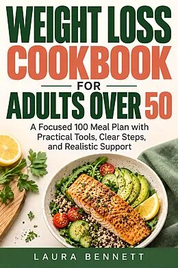 E-Book (epub) Weight Loss Cookbook for Adults Over 50 von Laura Bennett