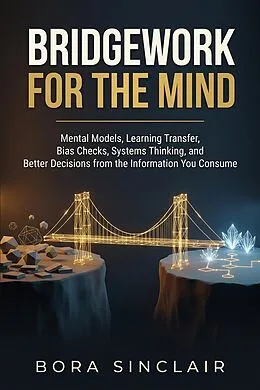 E-Book (epub) Bridgework for the Mind von Bora Sinclair