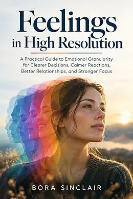 E-Book (epub) Feelings in High Resolution von Bora Sinclair