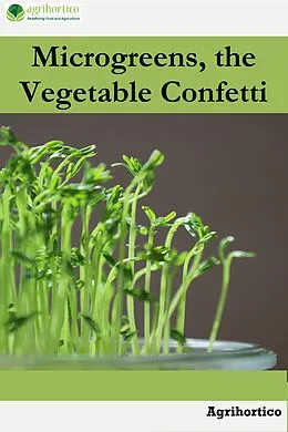 E-Book (epub) Microgreens, the Vegetable Confetti von Agrihortico