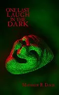 E-Book (epub) One Last Laugh in the Dark von Matthew R. Davis