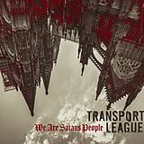 Transport League CD We Are Satans People