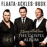 The FAB 3 (Paal Flaata/Stephan CD A Thing Called Love-The Gospel Album