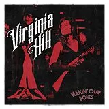 Virginia Hill Vinyl Makin'' Our Bones