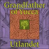 Utlandet Vinyl Grandfather Of Yucca