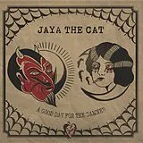 Jaya The Cat Vinyl A Good Day For The Damned (180gr.)