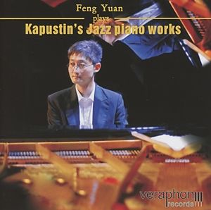 Feng Yuan Plays Kapustin'S Jazz Piano Works