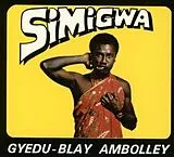 Gyedu-Blay Ambolley CD Simigwa