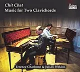 Terence Charlston & Julian Per CD Chit Chat - Music For Two Clavichords