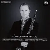 Alexei/Ogrintchouk Ogrintchouk Super Audio CD A 20th-century Recital