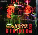 Johan/Hadland,Christian Dalene SACD Hybrid Stained Glass